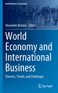 World Economy and International Business: Theories, Trends, and Challenges