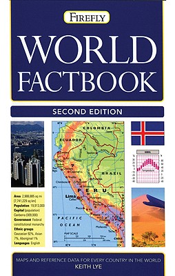 World Factbook: An A-Z Reference Guide to Every Country in the World - Lye, Keith