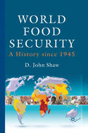 World Food Security: A History Since 1945