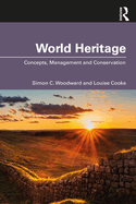 World Heritage: Concepts, Management and Conservation