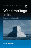 World Heritage in Iran: Perspectives on Pasargadae