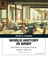 World History in Brief: Major Patterns of Change and Continuity Since 1450, Volume 2