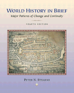 World History in Brief, Single Volume Edition - Stearns, Peter N, Professor