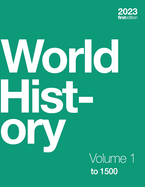 World History, Volume 1: to 1500 (paperback, b&w)