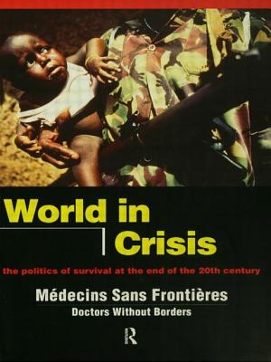 World in Crisis: Populations in Danger at the End of the 20th Century - Mcins Sans Frontis/Doctors Without Borders