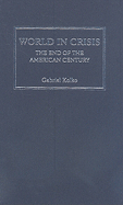 World in Crisis: The End of the American Century