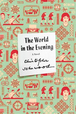 World in the Evening - Isherwood, Christopher