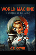 World Machine: A StarSoldiers Chronicle