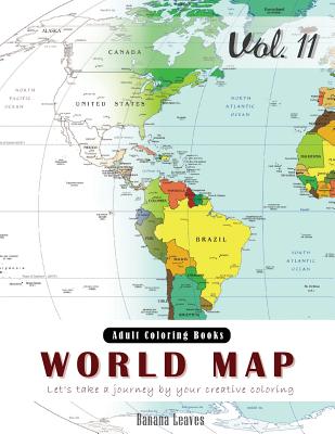 World Map Coloring Book for Stress Relief & Mind Relaxation, Stay Focus Therapy: New Series of Coloring Book for Adults and Grown Up, 8.5 X 11 (21.59 X 27.94 CM) - Leaves, Banana