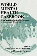 World Mental Health Casebook: Social and Mental Health Programs in Low-Income Countries