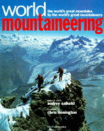 World Mountaineering - Salkeld, Audrey (Editor), and Bonington, Sir Chris (Foreword by)