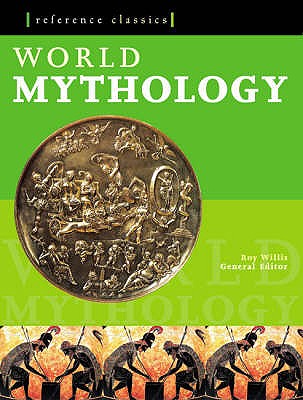 World Mythology - Willis, Roy (Editor)