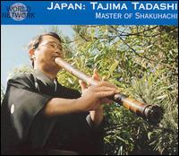 World Network, Vol. 49: Japan - Master of Shakuhachi - Tadashi Tajima