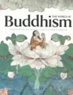 World of Buddhism: Buddhist Monks and Nuns in Society and Culture
