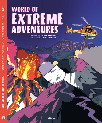 World of Extreme Adventures - Harastova, Helena, and Jones, Scott Alexander (Editor)