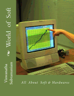 World of Soft: All about Soft & Hardwares