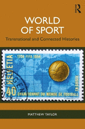 World of Sport: Transnational and Connected Histories