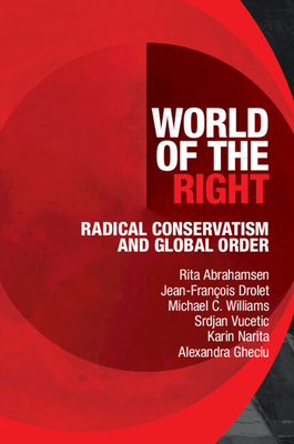 World of the Right - Abrahamsen, Rita, and Drolet, Jean-Franois, and Williams, Michael C