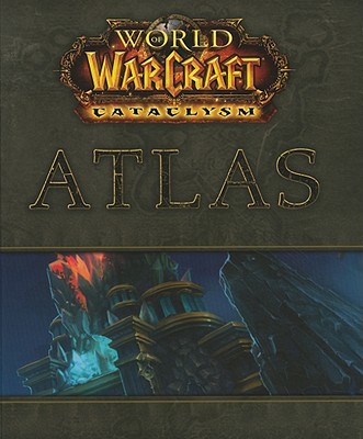 World of Warcraft Cataclysm Atlas - BradyGames (Creator)