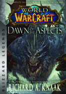 World of Warcraft: Dawn of the Aspects: Blizzard Legends