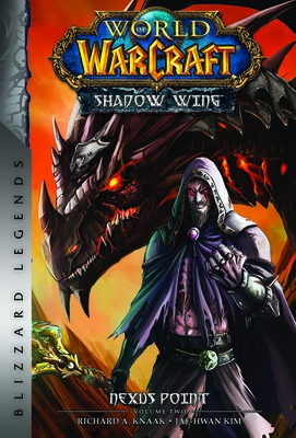 World of Warcraft: Nexus Point - The Dragons of Outland - Book Two: Blizzard Legends - Knaak, Richard A