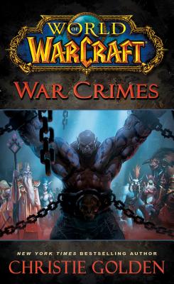 World of Warcraft: War Crimes - Golden, Christie
