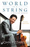 World on a String: A Musical Memoir