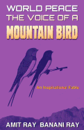 World Peace: The Voice of a Mountain Bird