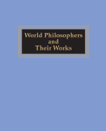 World Philosophers and Their Works - Roth, John K (Editor)