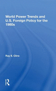 World Power Trends and U.S. Foreign Policy for the 1980s