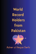 World Record Holders from Pakistan