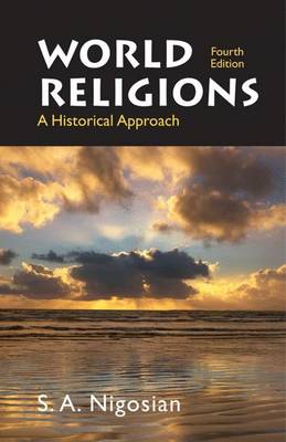 World Religions: A Historical Approach - Nigosian, Solomon