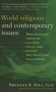 World Religions and Contemporary Issues: How Evolving Views on Ecology, Peace, and Women Are Impacting Faith Today