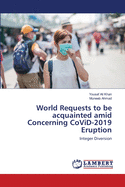 World Requests to be acquainted amid Concerning CoViD-2019 Eruption