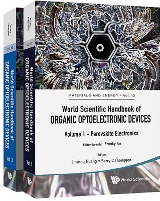 World Scientific Handbook of Organic Optoelectronic Devices (Volumes 1 & 2) - So, Franky