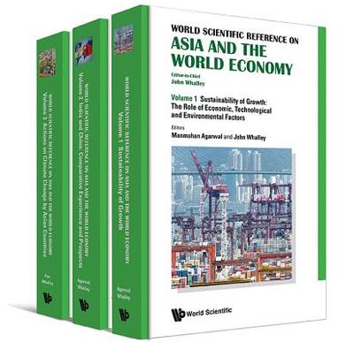 World Scientific Reference On Asia And The World Economy (In 3 Volumes) - Whalley, John (Editor-in-chief)