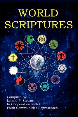 World Scriptures (2nd Edition) - Stewart, Leland P (Compiled by)