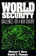 World Security: Challenges for a New Century - Klare, Michael T, and Thomas, Daniel C
