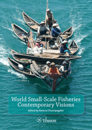 World Small-Scale Fisheries: Contemporary Visions