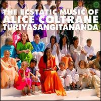 World Spirituality Classics 1: The Ecstatic Music of Alice Coltrane Turiyasangitananda - Alice Coltrane