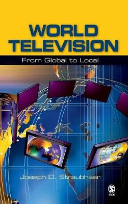 World Television: From Global to Local - Straubhaar, Joseph D