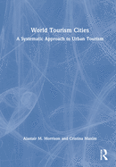 World Tourism Cities: A Systematic Approach to Urban Tourism