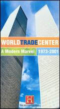 World Trade Center: A Modern Marvel 1973-2001 - 