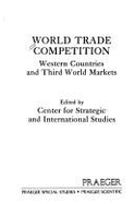 World Trade Competition: Western Countries and Third World Markets