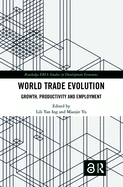 World Trade Evolution: Growth, Productivity and Employment