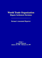 World Trade Organization Dispute Settlement Decisions: Decisions Reported January 29, 1996 - February 25, 1997