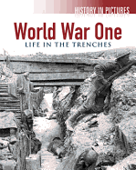 World War 1 - Life in the Trenches