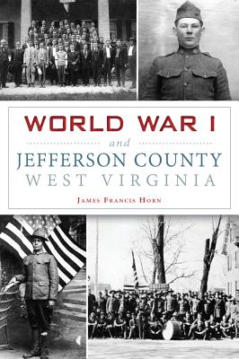 World War I and Jefferson County, West Virginia - Horn, James Francis