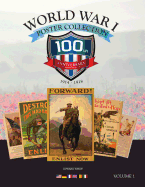 World War I Posters: 100th Anniversary Collectors Edition