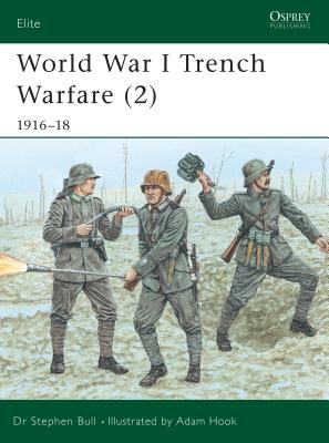 World War I Trench Warfare (2): 1916 18 - Bull, Stephen